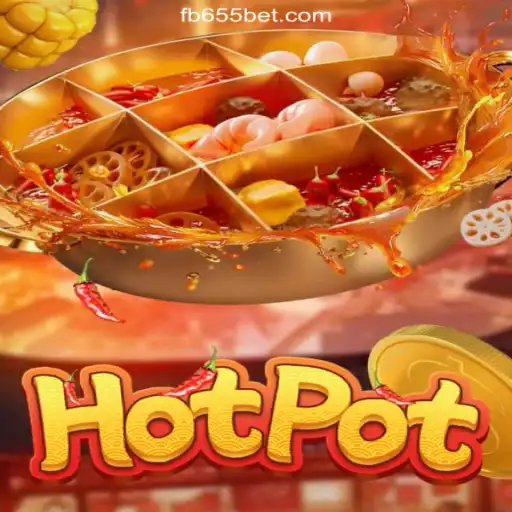 Hotpot Slots: Dive into the Spicy World of 655bet.COM Platform-Oficial Slots Brasil #1